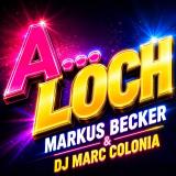Markus Becker & DJ Marc Colonia - A......loch